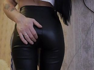 My wife's ass in leather leggings make me crazy