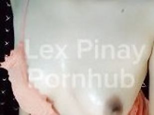 Lex Pinay got horny, and SHE SQUIRTS WHILE PLAYING WITH HERSELF - Part 1 MUST WATCH