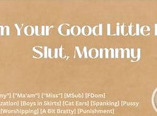 I'm Your Good Boy Slut, Mommy [M4F] [Audio] [ASMR]