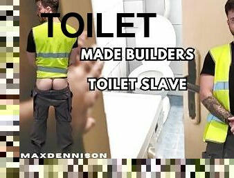 Made builders toilet slave