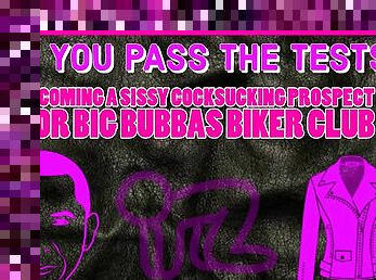 Become a promising sissy cocksucker for the Big Bubbas biker club, pass the tests