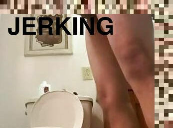 Jerk off in the bathroom
