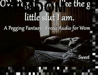 POV: Pegging me like the good little slut I am - Erotic Audio