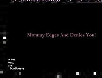 RainbowLioness' POV Audio Experience Mommy Domme Edges And Denies You!