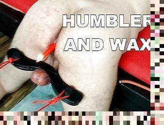 Humbler and wax