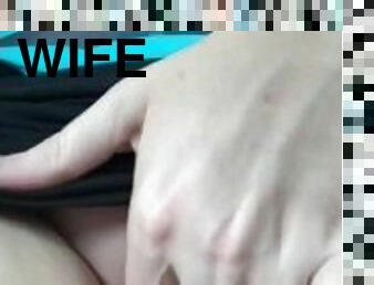 Wife fingering herself