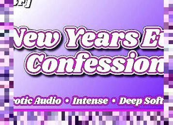 [M4F] New Years Eve Confession [Friends] [Erotic Audio ASMR] [Deep Soft Soothing Sexy Voice] [Moan]