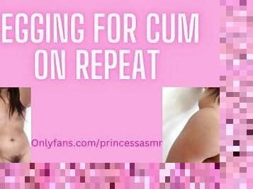 BEGGING FOR CUM (on repeat) audioporn