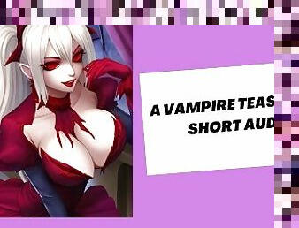 A sexy vampire teases you (hot audio)