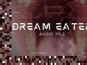 Dream Eating (VORE) - AUDIO TRAILER