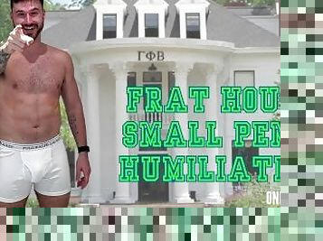 Frat house small penis humiliation