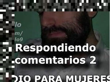 Respondiendo comentarios #2 - Audio para MUJERES - Voz de hombre - España - ASMR