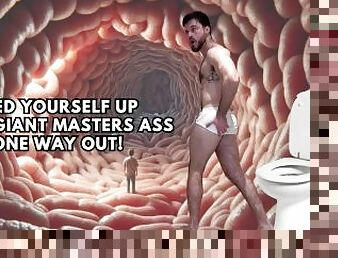 Trapped yourself up giant masters ass, only one way out!